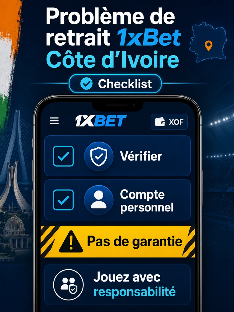 Problème retrait 1xBet Côte d’Ivoire: solutions